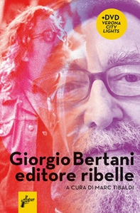 Giorgio Bertani, editore ribelle - Librerie.coop