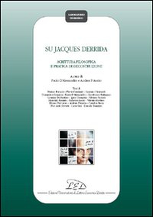 Su Jacques Derrida. Scrittura filosofica e pratica di decostruzione - Librerie.coop Su Jacques Derrida. Scrittura filosofica e pratica di decostruzione - Librerie.coop