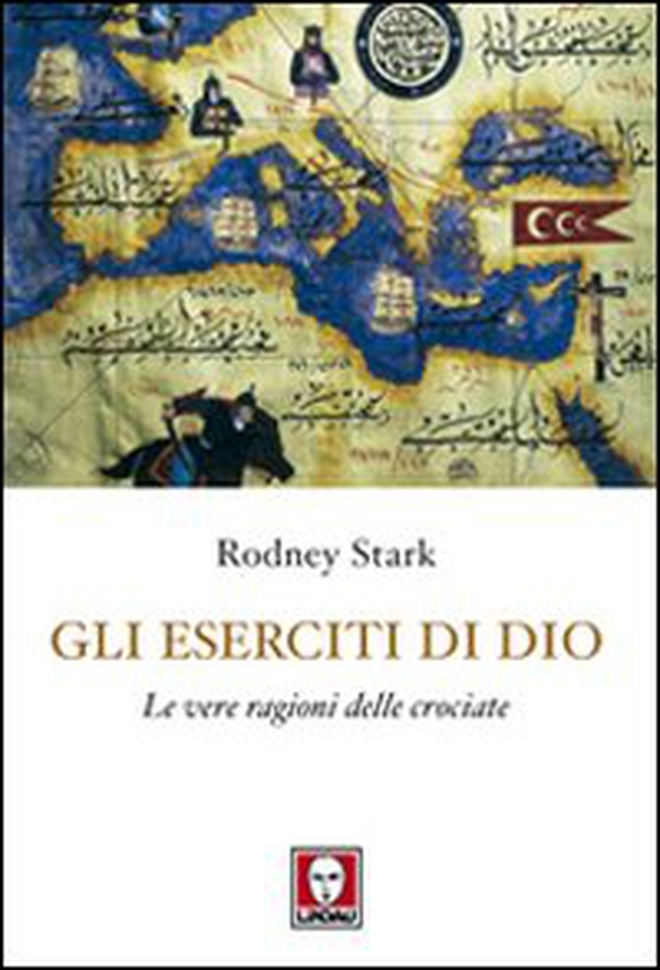 Gli eserciti di Dio. Le vere ragioni delle crociate - Librerie.coop Gli eserciti di Dio. Le vere ragioni delle crociate - Librerie.coop