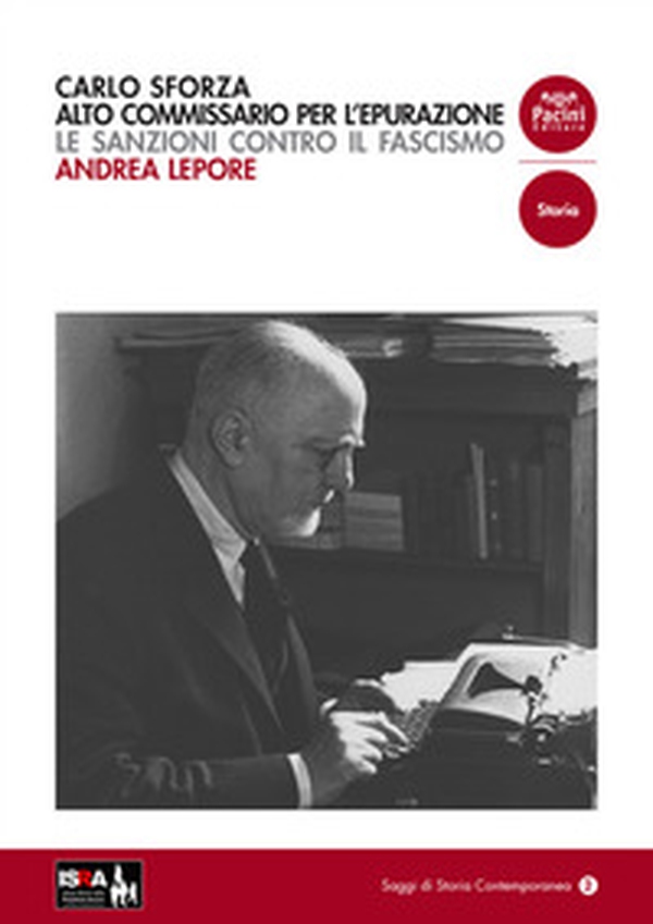 Carlo Sforza alto commissario per l'epurazione. Le sanzioni contro il fascismo - Librerie.coop Carlo Sforza alto commissario per l'epurazione. Le sanzioni contro il fascismo - Librerie.coop