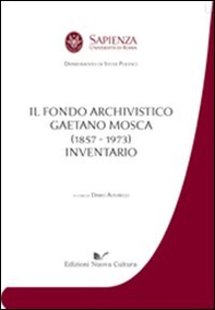 Il fondo archivistico Gaetano Mosca (1857-1973). Inventario - Librerie.coop