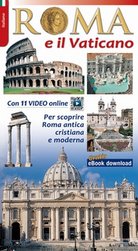 Roma e il Vaticano. Per scoprire la Roma archeologica e monumentale - Librerie.coop