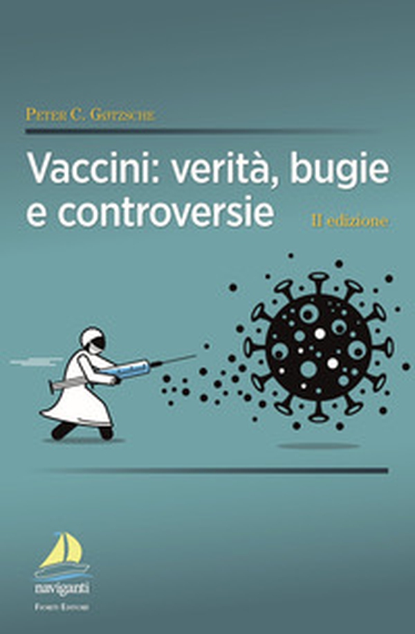 Vaccini: verità, bugie e controversie - Librerie.coop Vaccini: verità, bugie e controversie - Librerie.coop