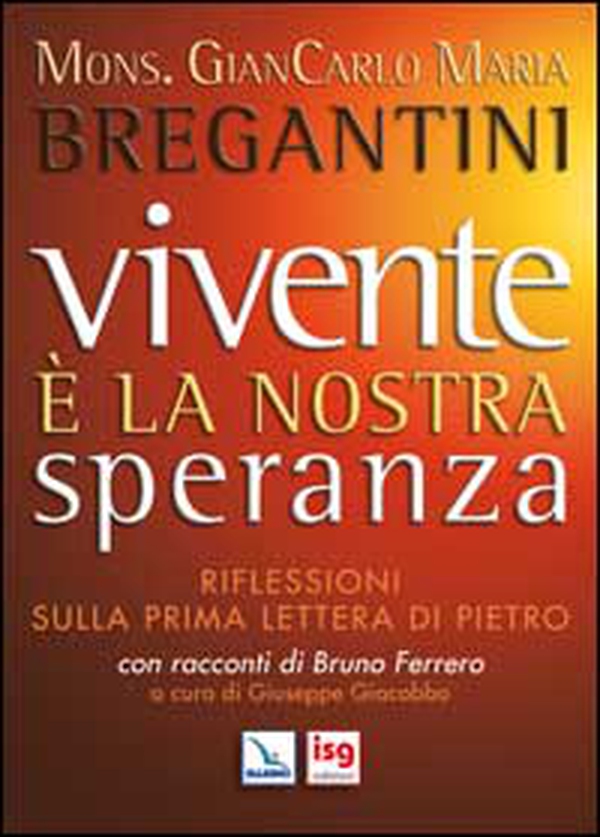 Vivente è la nostra speranza. Riflessioni sulla prima lettera di Pietro - Librerie.coop Vivente è la nostra speranza. Riflessioni sulla prima lettera di Pietro - Librerie.coop