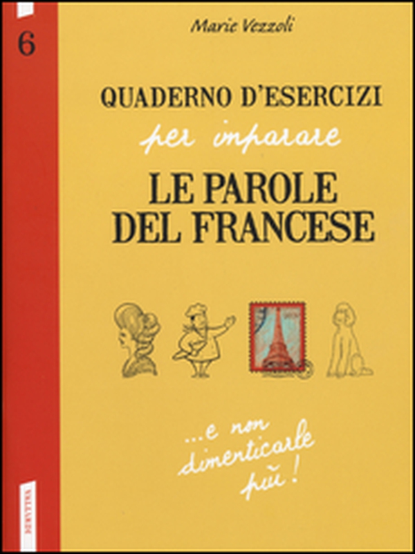 Quaderno d'esercizi per imparare le parole del francese - Librerie.coop Quaderno d'esercizi per imparare le parole del francese - Librerie.coop
