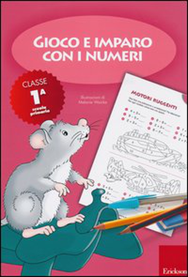 Gioco e imparo con i numeri. Quaderno. Per la 1ª classe elementare - Librerie.coop Gioco e imparo con i numeri. Quaderno. Per la 1ª classe elementare - Librerie.coop