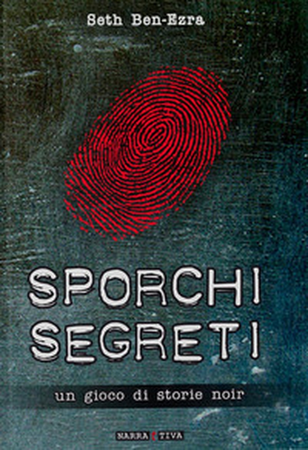 Sporchi segreti. Un gioco di storie noir - Librerie.coop Sporchi segreti. Un gioco di storie noir - Librerie.coop