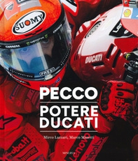 Pecco. Potere Ducati. Ediz. italiana e inglese - Librerie.coop