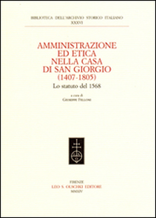Amministrazione ed etica nella casa di San Giorgio (1407-1805). Lo statuto del 1568 - Librerie.coop Amministrazione ed etica nella casa di San Giorgio (1407-1805). Lo statuto del 1568 - Librerie.coop