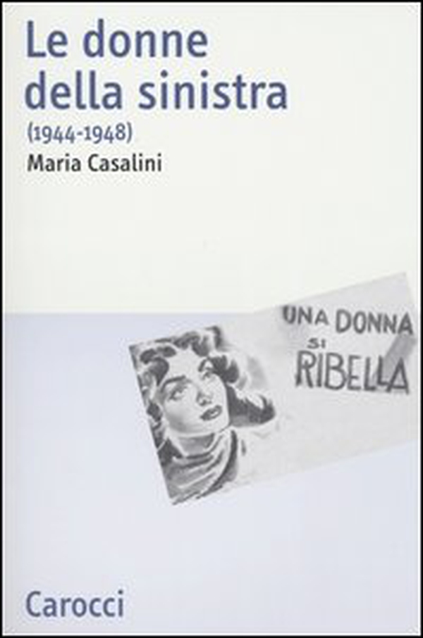 Le donne della sinistra (1944-1948) - Librerie.coop Le donne della sinistra (1944-1948) - Librerie.coop