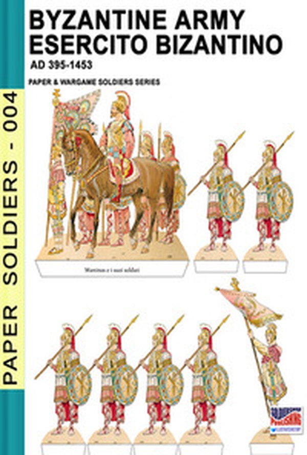 Byzantine army. AD 395-1453 - Librerie.coop Byzantine army. AD 395-1453 - Librerie.coop