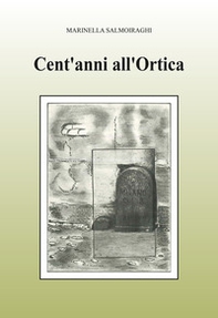 Cent'anni all'Ortica - Librerie.coop