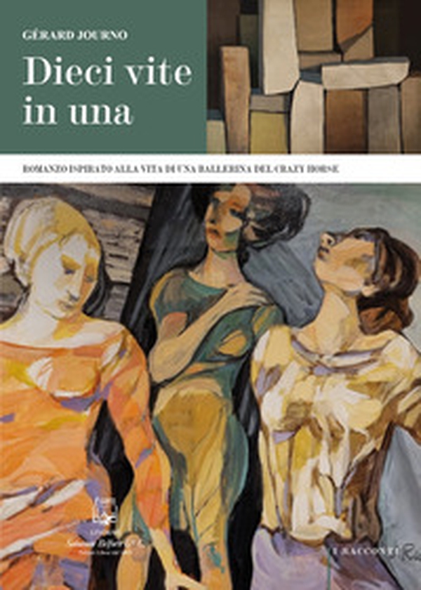 Dieci vite in una. Romanzo ispirato alla vita di una ballerina del Crazy Horse - Librerie.coop Dieci vite in una. Romanzo ispirato alla vita di una ballerina del Crazy Horse - Librerie.coop