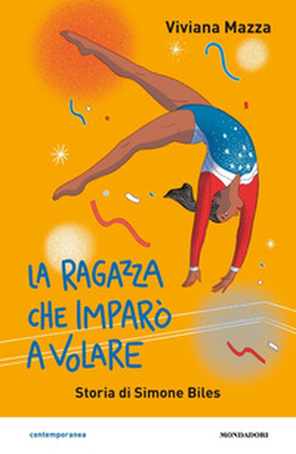 La ragazza che imparò a volare. Storia di Simone Biles - Librerie.coop La ragazza che imparò a volare. Storia di Simone Biles - Librerie.coop