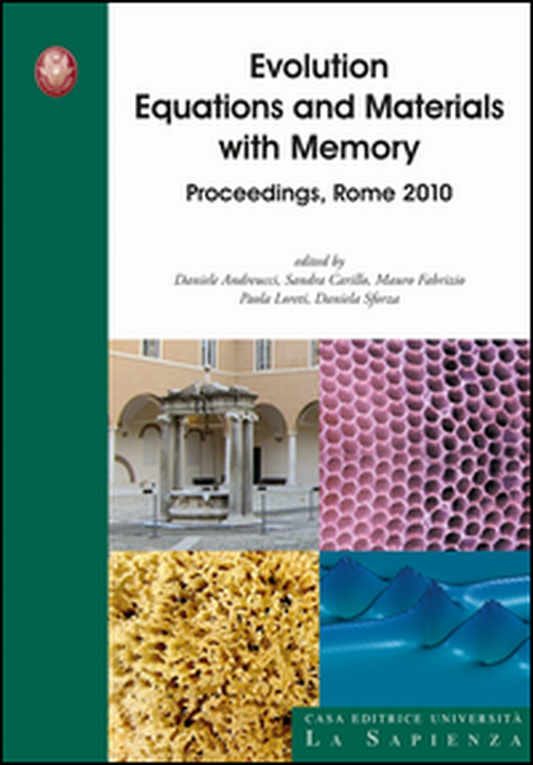 Evolution equations and materials with memory. Proceedings, Rome 2010 - Librerie.coop Evolution equations and materials with memory. Proceedings, Rome 2010 - Librerie.coop