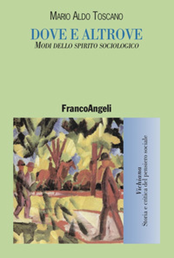 Dove e altrove. Modi dello spirito sociologico - Librerie.coop Dove e altrove. Modi dello spirito sociologico - Librerie.coop