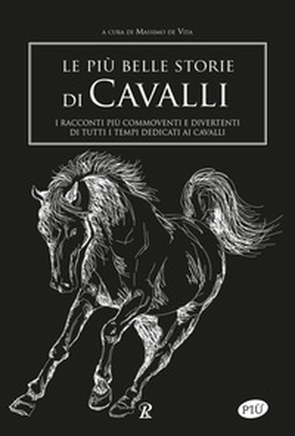 Le più belle storie di cavalli - Librerie.coop Le più belle storie di cavalli - Librerie.coop