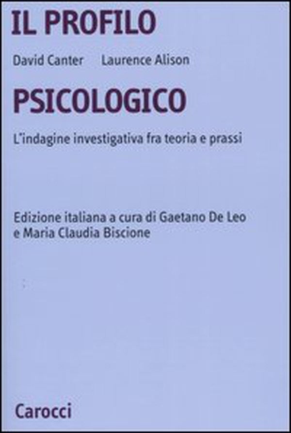Il profilo psicologico. L'indagine investigativa fra teoria e prassi - Librerie.coop Il profilo psicologico. L'indagine investigativa fra teoria e prassi - Librerie.coop