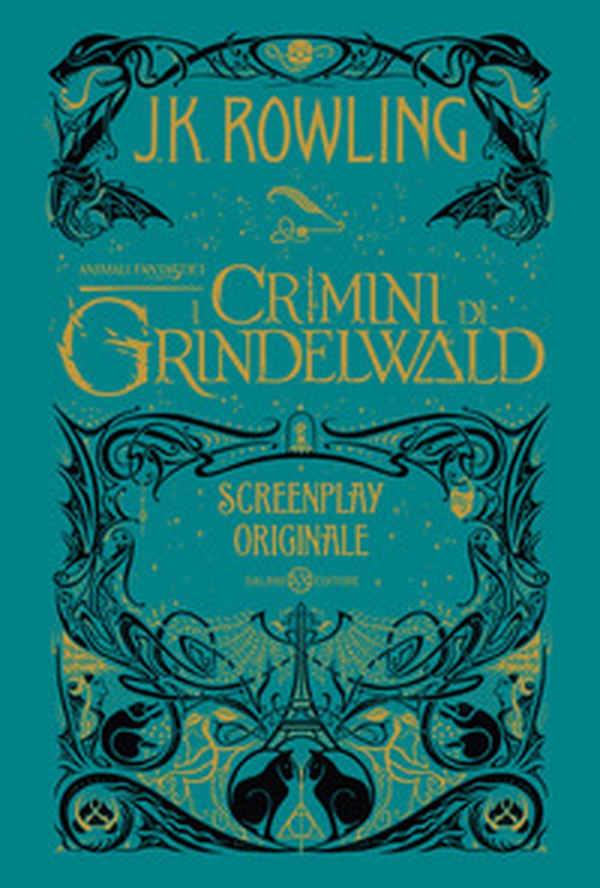 Animali fantastici. I crimini di Grindelwald. Screenplay originale - Librerie.coop Animali fantastici. I crimini di Grindelwald. Screenplay originale - Librerie.coop