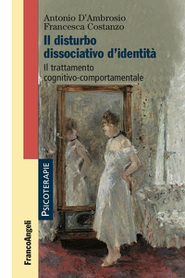 Il disturbo dissociativo d'identità. Il trattamento cognitivo-comportamentale - Librerie.coop Il disturbo dissociativo d'identità. Il trattamento cognitivo-comportamentale - Librerie.coop