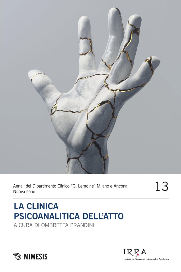 La clinica psicoanalitica dell’atto - Librerie.coop La clinica psicoanalitica dell’atto - Librerie.coop