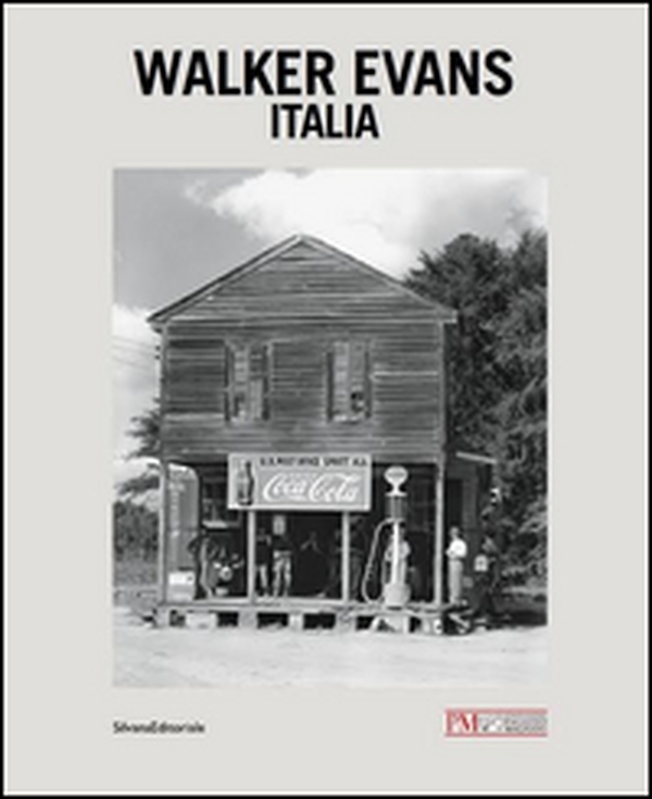 Walker Evans. Italia - Librerie.coop Walker Evans. Italia - Librerie.coop
