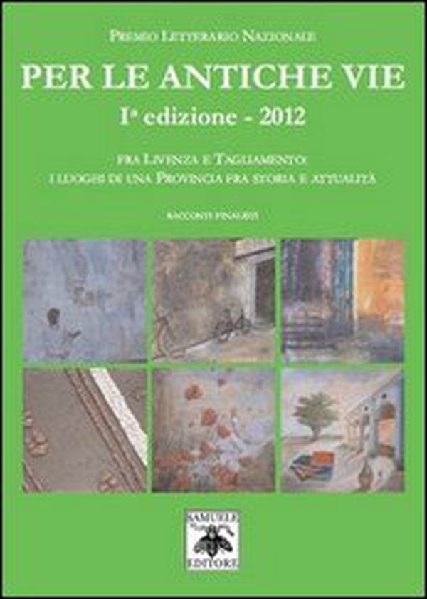 Per le antiche vie. Fra Livenza e Tagliamento. I luoghi di una provincia fra storia e attualità - Librerie.coop Per le antiche vie. Fra Livenza e Tagliamento. I luoghi di una provincia fra storia e attualità - Librerie.coop