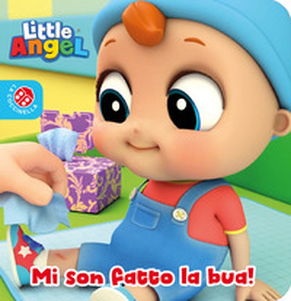 Mi son fatto la bua! Gianni Piccino. Little angel - Librerie.coop Mi son fatto la bua! Gianni Piccino. Little angel - Librerie.coop