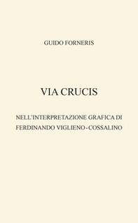 Via crucis nell'interpretazione grafica di Ferdinando Viglieno?-?Cossalino - Librerie.coop