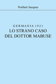 Germania 1921, lo strano caso del dottor Mabuse - Librerie.coop
