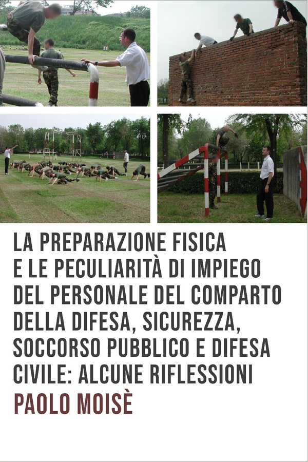 La preparazione fisica e le peculiarità di impiego del personale del comparto della difesa, sicurezza, soccorso pubblico e difesa civile - Librerie.coop La preparazione fisica e le peculiarità di impiego del personale del comparto della difesa, sicurezza, soccorso pubblico e difesa civile - Librerie.coop