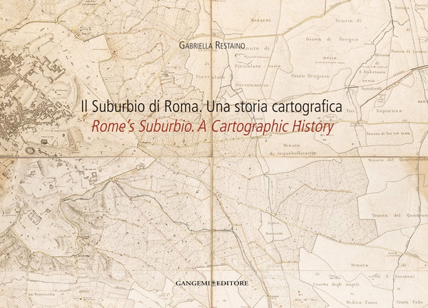 Il Suburbio di Roma. Una storia cartografica - Librerie.coop Il Suburbio di Roma. Una storia cartografica - Librerie.coop