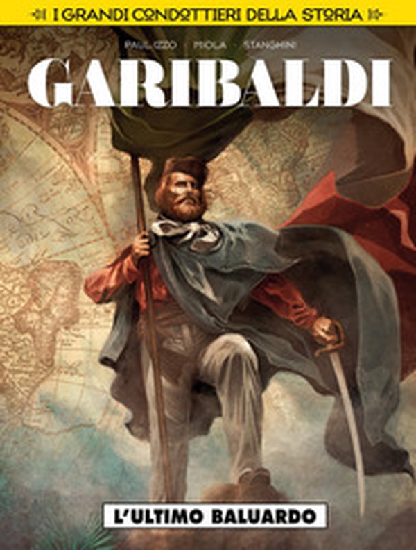 L'ultimo baluardo. Garibaldi. I grandi condottieri della storia - Librerie.coop L'ultimo baluardo. Garibaldi. I grandi condottieri della storia - Librerie.coop