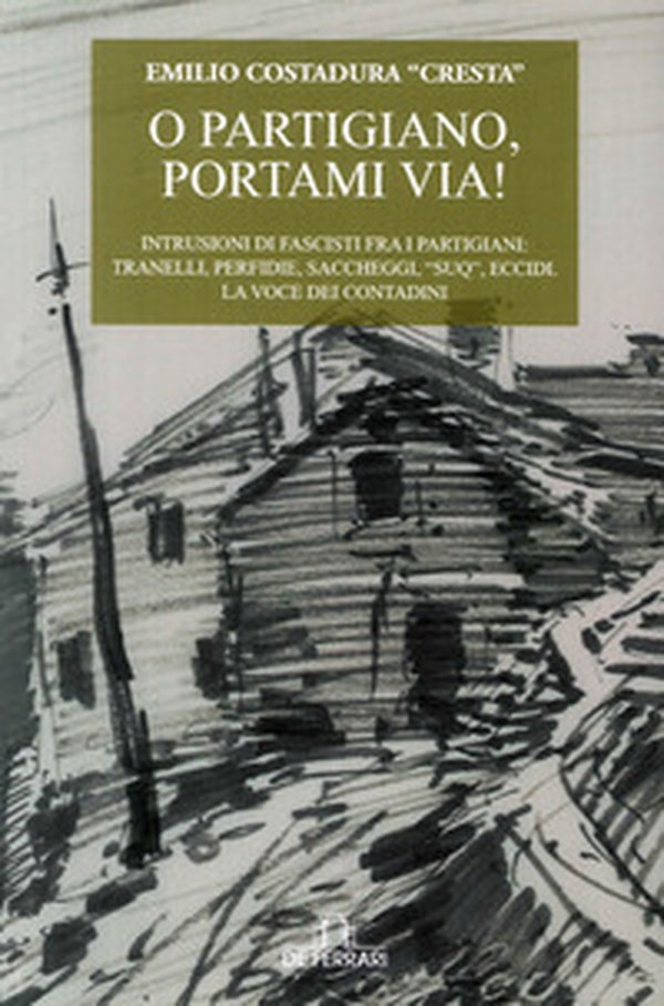O partigiano, portami via! - Librerie.coop O partigiano, portami via! - Librerie.coop