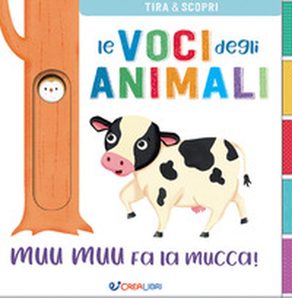 Muu muu fa la mucca! Le voci degli animali - Librerie.coop Muu muu fa la mucca! Le voci degli animali - Librerie.coop