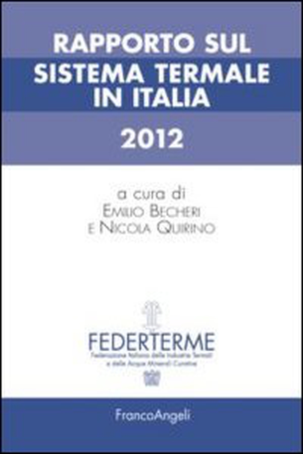 Rapporto sul sistema termale in Italia 2012 - Librerie.coop Rapporto sul sistema termale in Italia 2012 - Librerie.coop