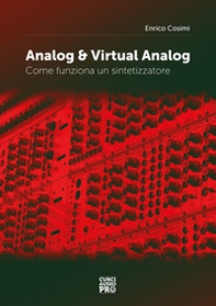 Analog & virtual analog. Come funziona un sintetizzatore - Librerie.coop