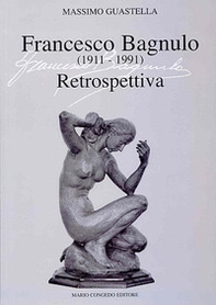 Francesco Bagnulo (1911-1991). Retrospettiva - Librerie.coop