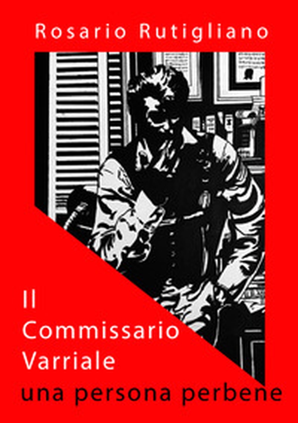 Il commissario Varriale. Una persona perbene - Librerie.coop Il commissario Varriale. Una persona perbene - Librerie.coop