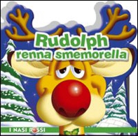 Rudolph renna smemorella - Librerie.coop