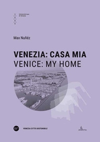 Venezia: casa mia-Venice: my Home - Librerie.coop