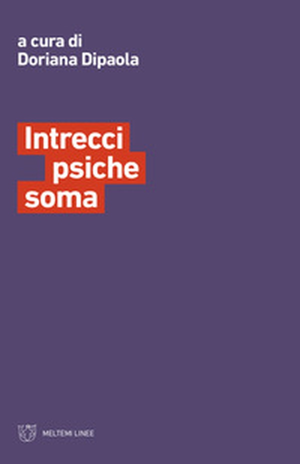 Intrecci psiche soma - Librerie.coop Intrecci psiche soma - Librerie.coop