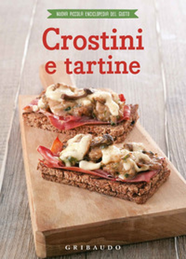 Crostini e tartine - Librerie.coop Crostini e tartine - Librerie.coop