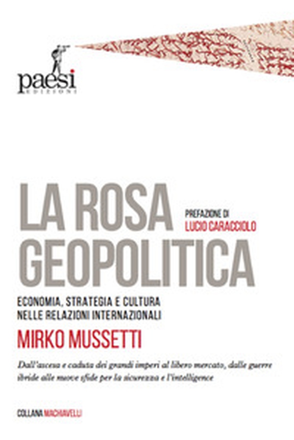 La rosa geopolitica. Economia, strategia e cultura nelle relazioni internazionali - Librerie.coop La rosa geopolitica. Economia, strategia e cultura nelle relazioni internazionali - Librerie.coop