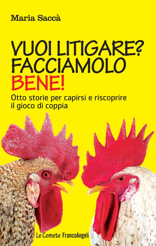 Vuoi litigare? Facciamolo bene! Otto storie per capirsi e riscoprire il gioco di coppia - Librerie.coop Vuoi litigare? Facciamolo bene! Otto storie per capirsi e riscoprire il gioco di coppia - Librerie.coop