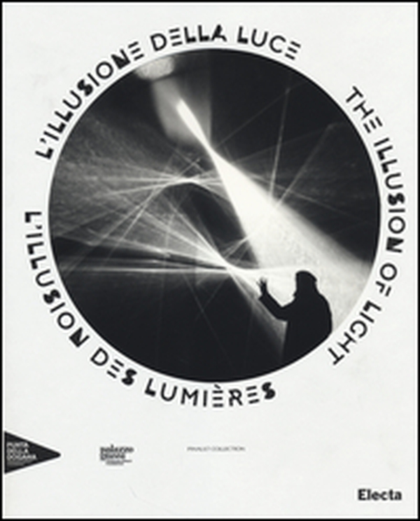 L'illusione della luce. Catalogo della mostra (Venezia, 13 aprile-31 dicembre 2014). Ediz. italiana, inglese e francese - Librerie.coop L'illusione della luce. Catalogo della mostra (Venezia, 13 aprile-31 dicembre 2014). Ediz. italiana, inglese e francese - Librerie.coop