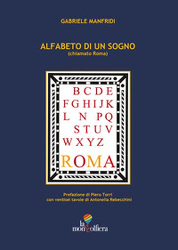 Alfabeto di un sogno (chiamato Roma) - Librerie.coop Alfabeto di un sogno (chiamato Roma) - Librerie.coop