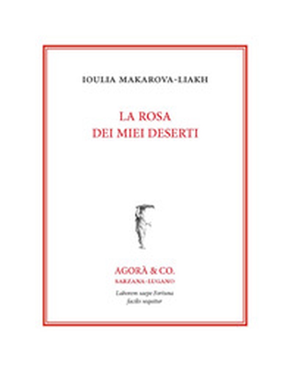 La rosa dei miei deserti. Ediz. italiana e russa - Librerie.coop La rosa dei miei deserti. Ediz. italiana e russa - Librerie.coop