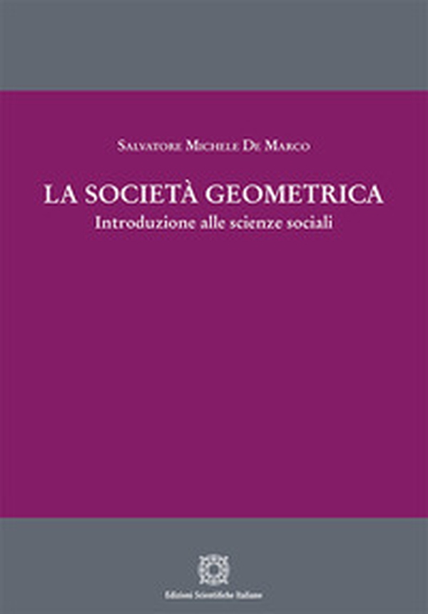 La società geometrica - Librerie.coop La società geometrica - Librerie.coop