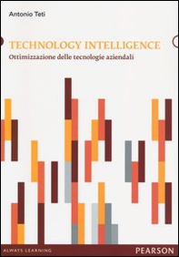 Technology intelligence. Ottimizzazione delle tecnologie aziendali - Librerie.coop